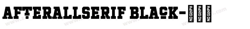 AfterallSerif Black字体转换